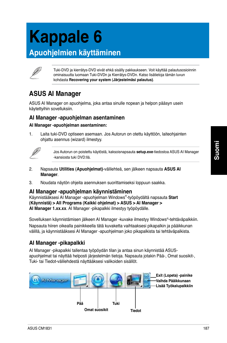 Kappale 6, Apuohjelmien käyttäminen, Asus ai manager | Kappale.6, Apuoh�elmien.käyttäminen, Asus.ai.manager, Suomi, Ai.manager.-apuoh�elman.asentaminen, Ai.manager.-apuoh�elman.käynnistäminen, Ai.manager.-pikapalkki | Asus CM1831 User Manual | Page 189 / 352