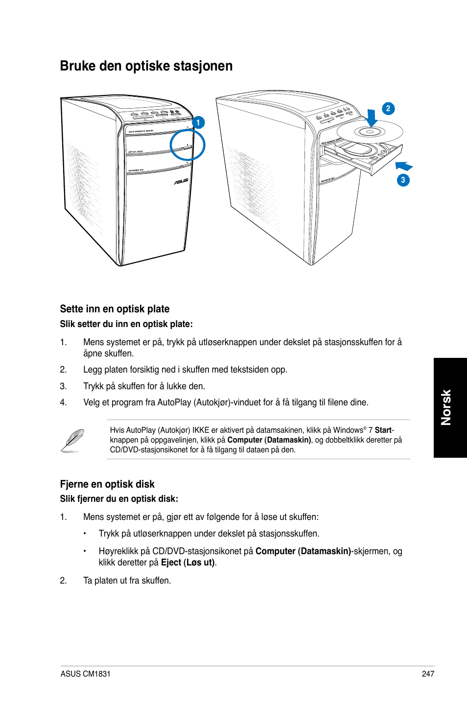 Bruke den optiske stasjonen, Bruke.den.optiske.stas�onen, Norsk | Asus CM1831 User Manual | Page 249 / 352