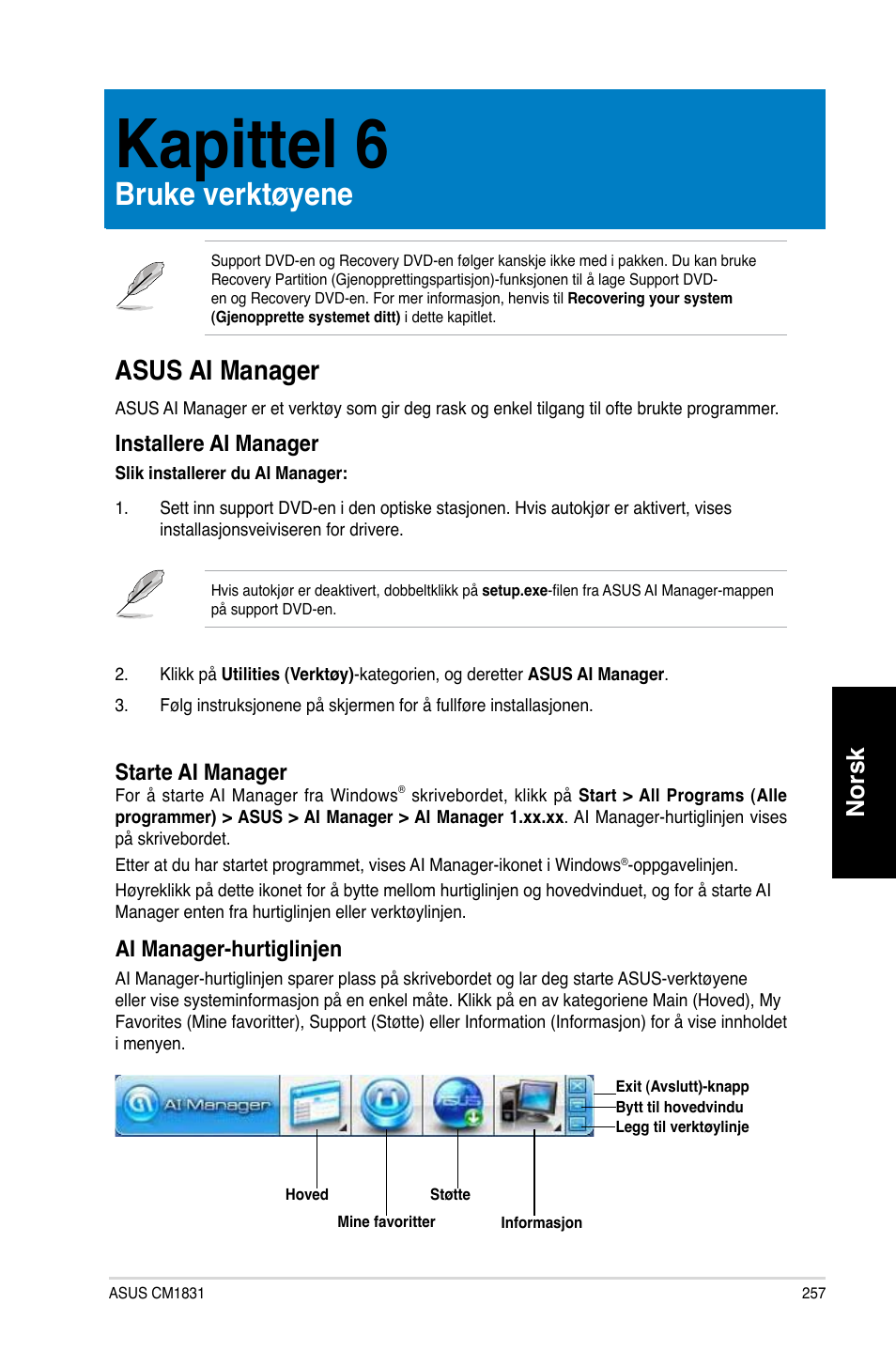 Kapittel 6, Bruke verktøyene, Asus ai manager | Kapittel.6, Bruke.verktøyene, Asus.ai.manager, Norsk, Installere.ai.manager, Starte.ai.manager, Ai.manager-hurtiglin�en | Asus CM1831 User Manual | Page 259 / 352