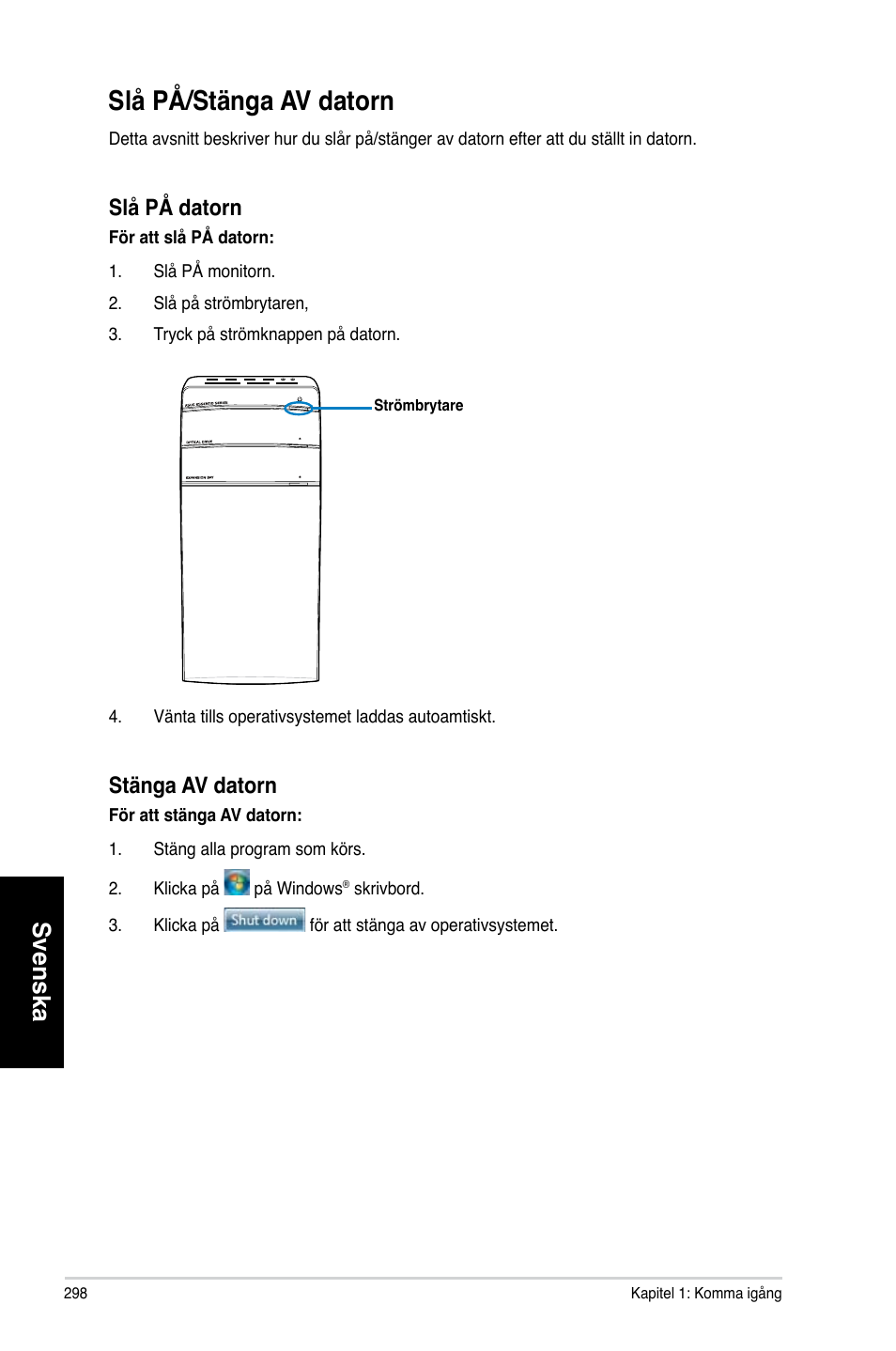 Slå på/stänga av datorn, Slå.på/stänga.a�.datorn, Svenska | Slå.på.datorn, Stänga.a�.datorn | Asus CM1831 User Manual | Page 300 / 352