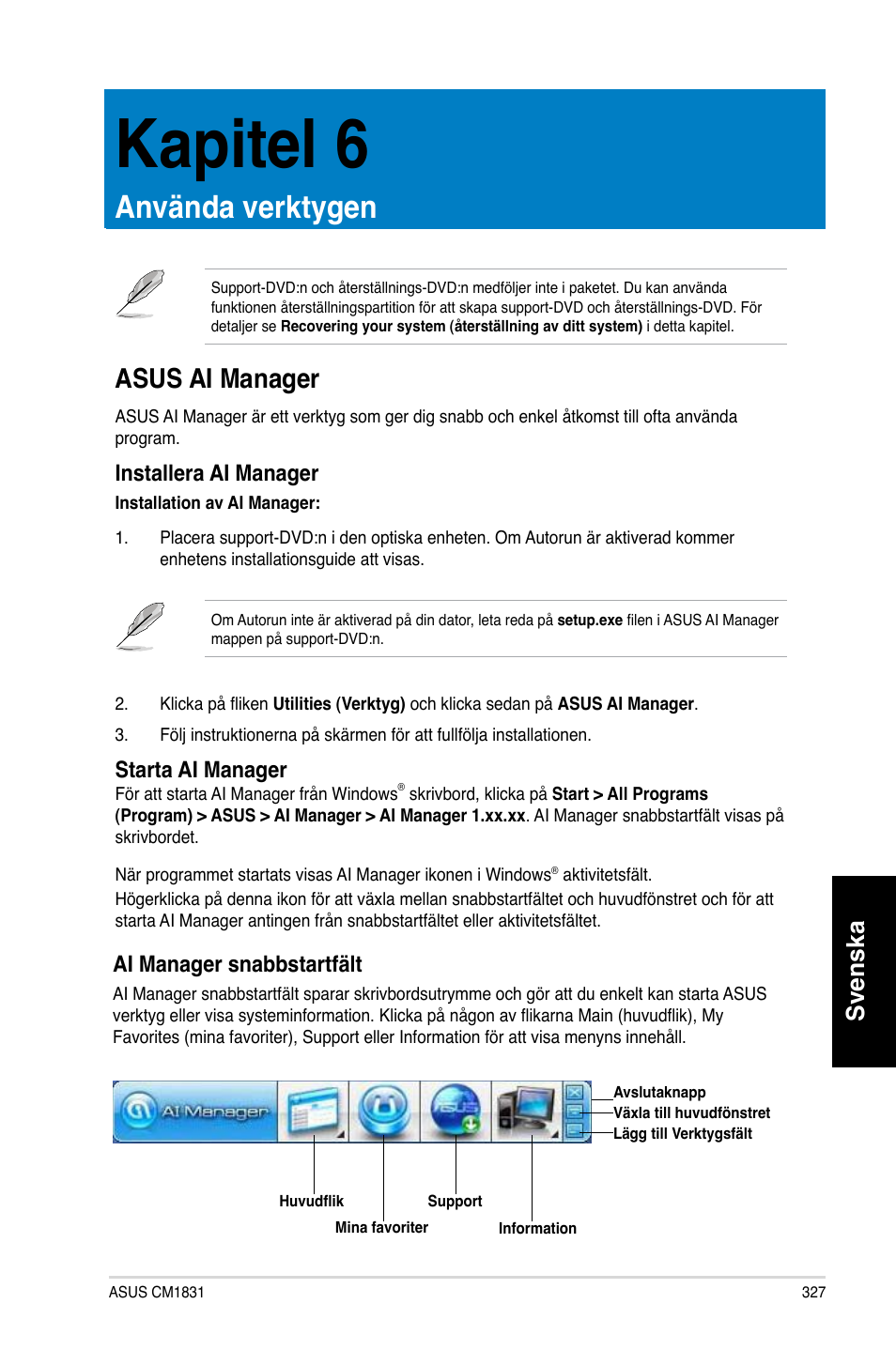 Kapitel 6, Använda verktygen, Asus ai manager | Kapitel.6, Använda.verktygen, Asus.ai.manager, Svenska, Installera.ai.manager, Starta.ai.manager, Ai.manager.snabbstartfält | Asus CM1831 User Manual | Page 329 / 352