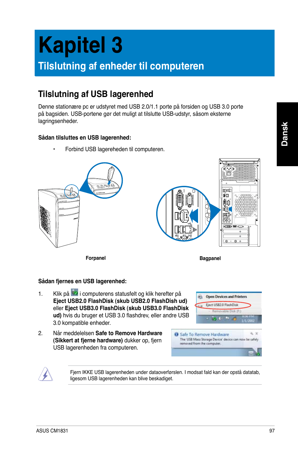 Kapitel 3, Tilslutning af enheder til computeren, Tilslutning af usb lagerenhed | Kapitel.3, Tilslutning.af.enheder.til.computeren, Dansk | Asus CM1831 User Manual | Page 99 / 352