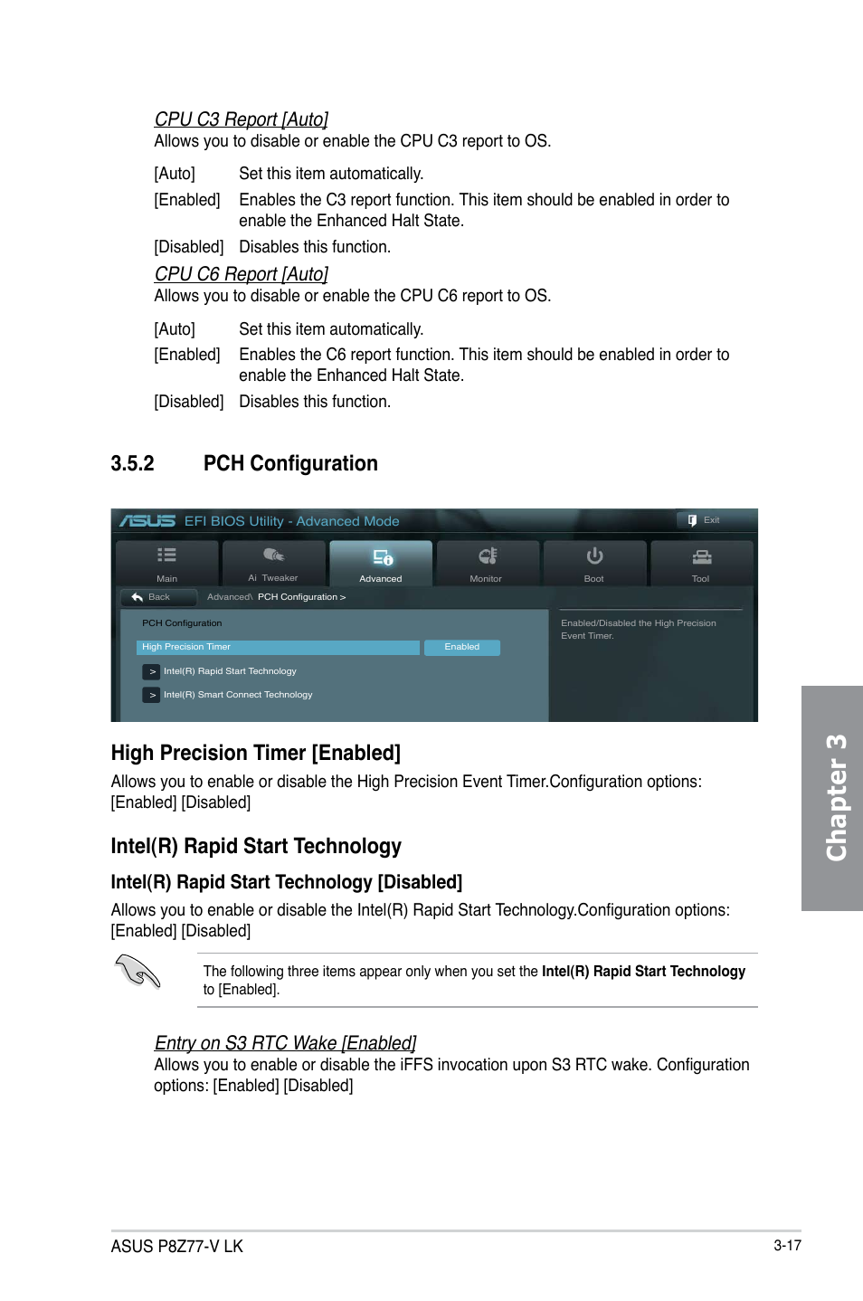 Chapter 3, 2 pch configuration high precision timer [enabled, Intel(r) rapid start technology | Cpu c3 report [auto, Cpu c6 report [auto, Intel(r) rapid start technology [disabled, Entry on s3 rtc wake [enabled, Asus p8z77-v lk | Asus P8Z77-V LK User Manual | Page 79 / 150