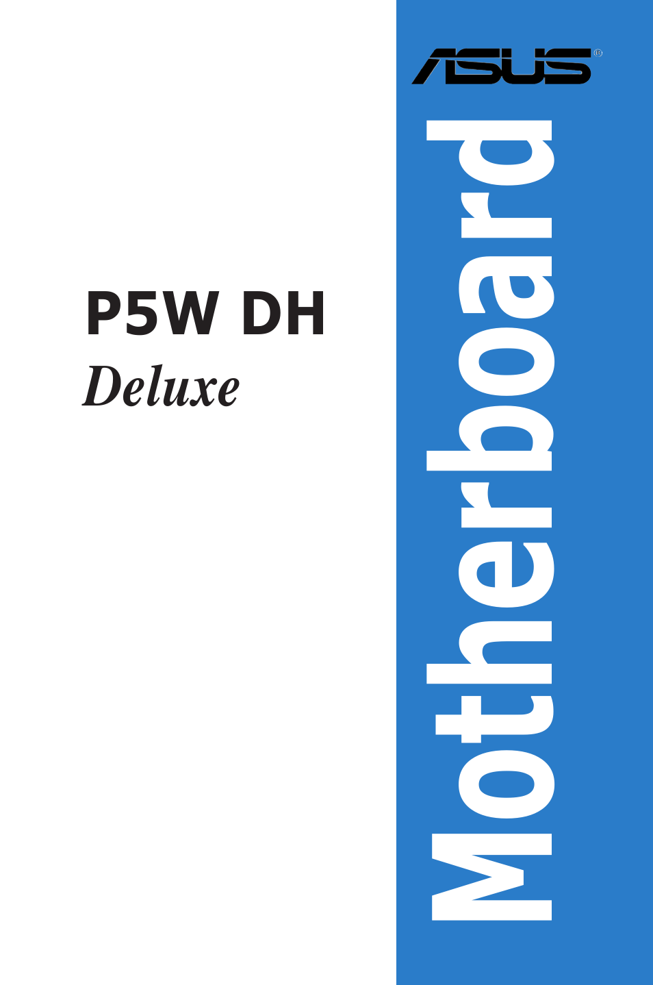 Asus P5W DH Deluxe User Manual | 212 pages