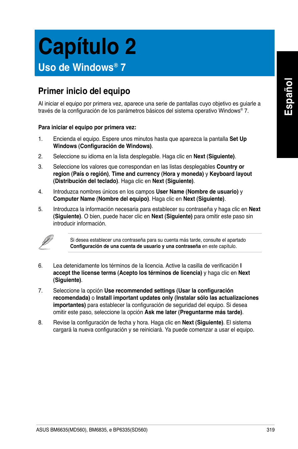 Capítulo 2, Uso de windows® 7, Primer inicio del equipo | Uso de windows, Es pa ño l es pa ño l | Asus BP6335 User Manual | Page 321 / 510