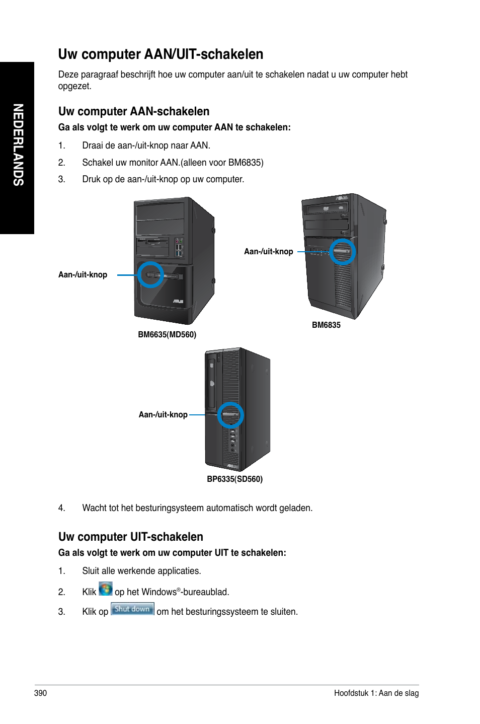 Uw computer aan/uit-schakelen, Nederlands, Uw computer aan-schakelen | Uw computer uit-schakelen | Asus BP6335 User Manual | Page 392 / 510