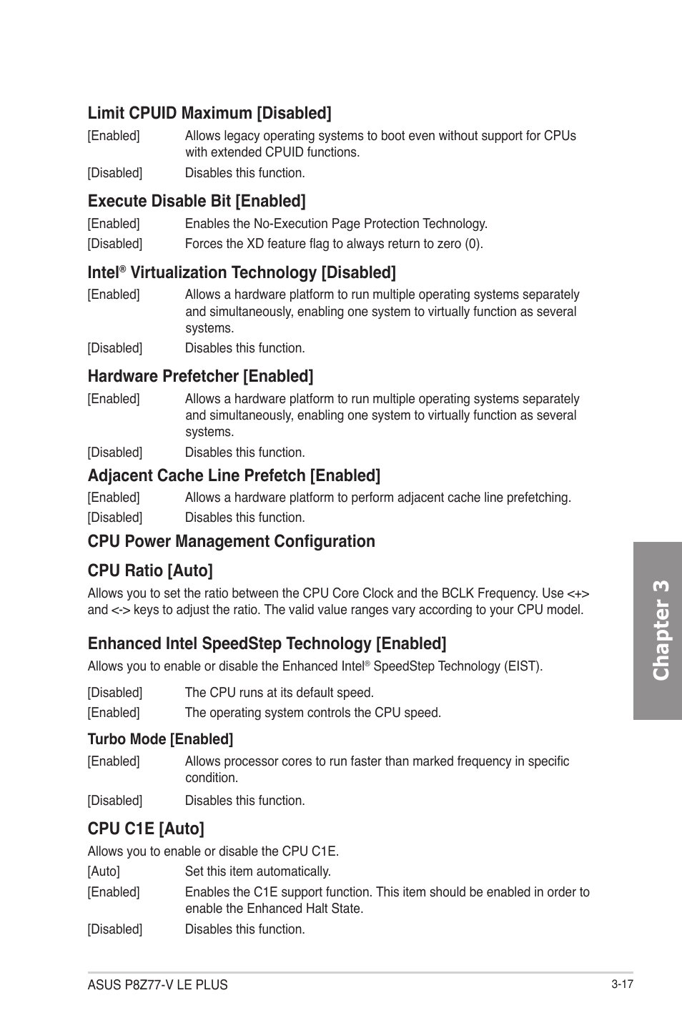 Chapter 3, Limit cpuid maximum [disabled, Execute disable bit [enabled | Intel, Virtualization technology [disabled, Hardware prefetcher [enabled, Adjacent cache line prefetch [enabled, Cpu power management configuration cpu ratio [auto, Enhanced intel speedstep technology [enabled, Cpu c1e [auto | Asus P8Z77-V LE PLUS User Manual | Page 83 / 174