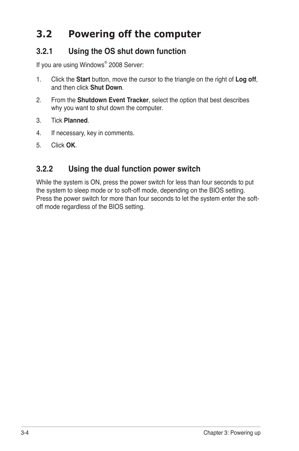 2 powering off the computer, 1 using the os shut down function, 2 using the dual function power switch | Powering off the computer -4 3.2.1, Using the os shut down function -4, Using the dual function power switch -4 | Asus P8B-MX User Manual | Page 58 / 150