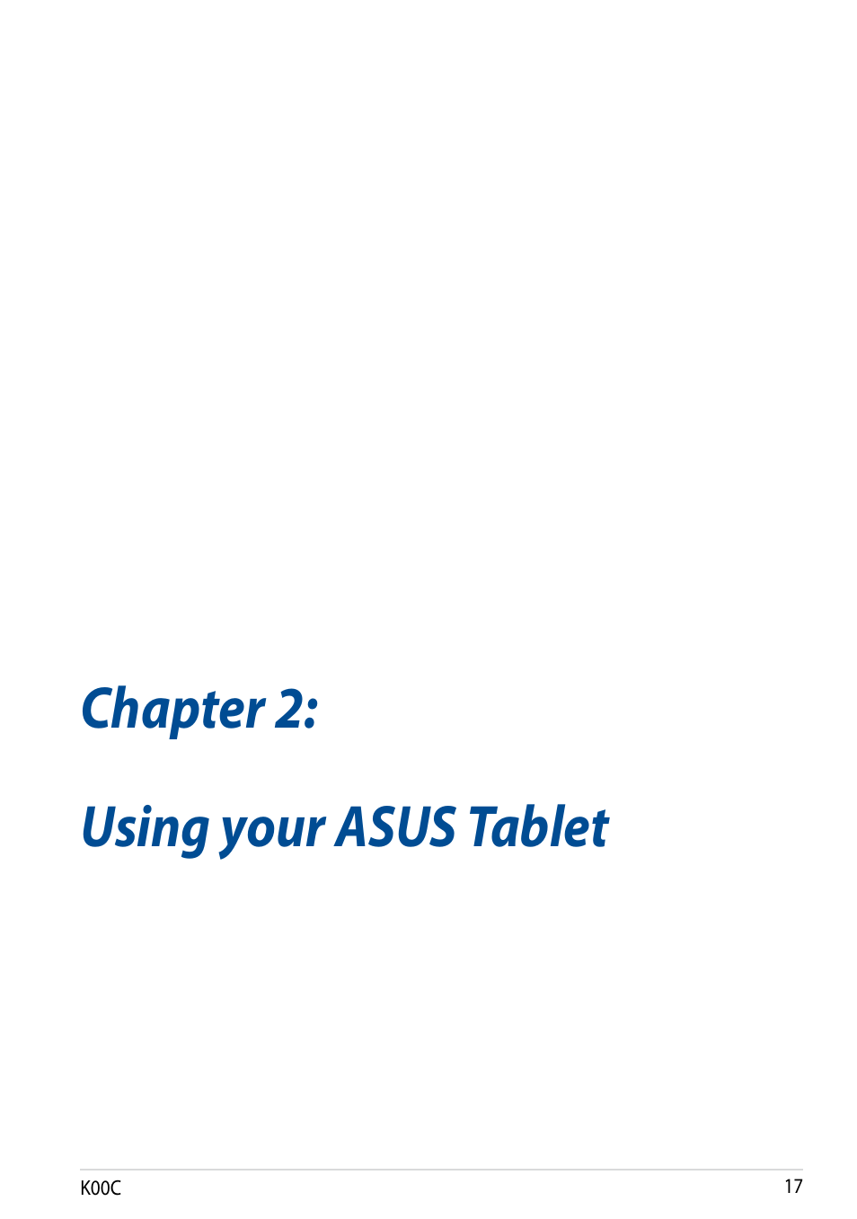 Chapter 2: using your asus tablet, Chapter 2, Using your asus tablet | Asus Transformer Pad (TF701T) User Manual | Page 17 / 102