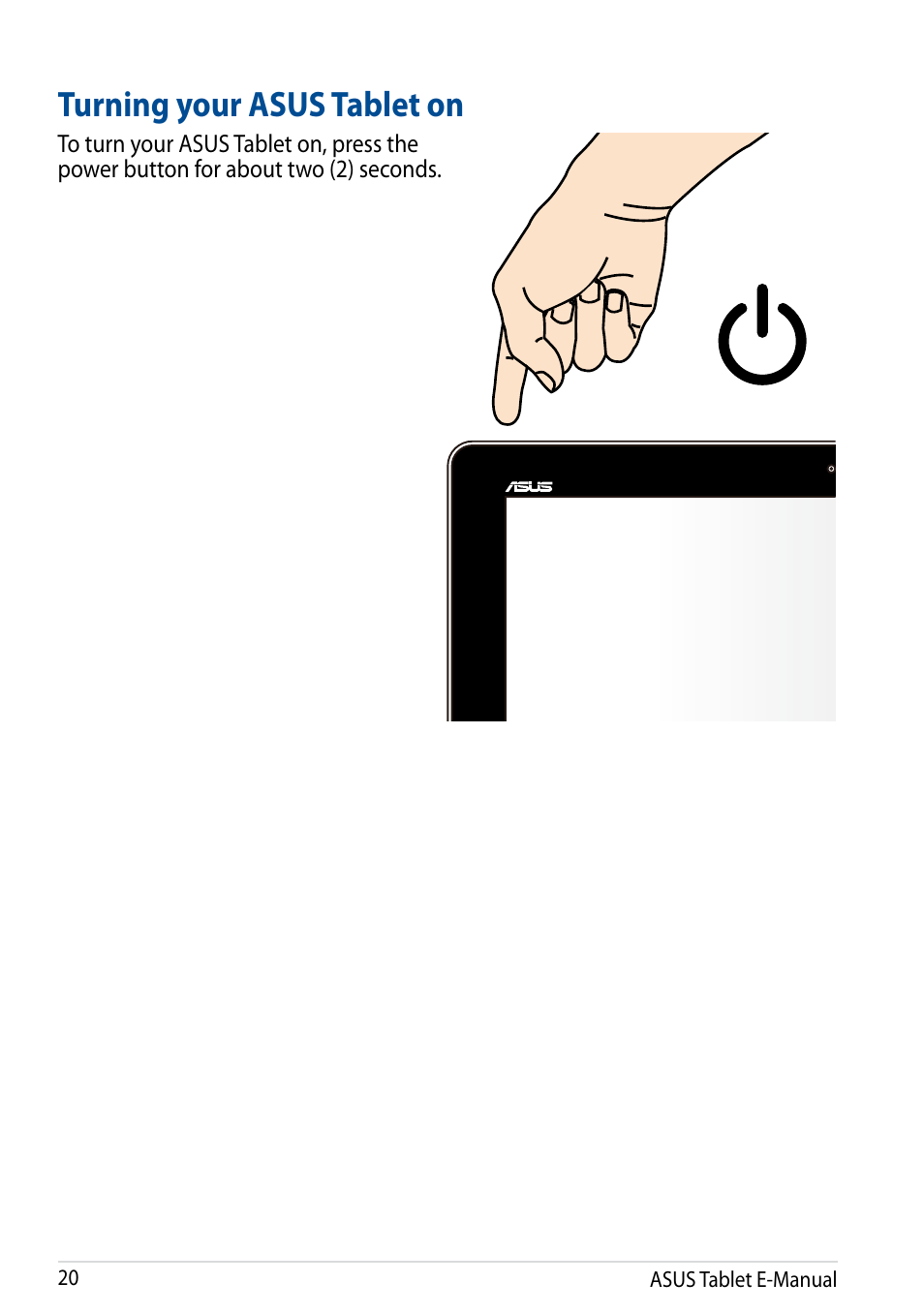 Turning your asus tablet on | Asus Transformer Pad (TF701T) User Manual | Page 20 / 102