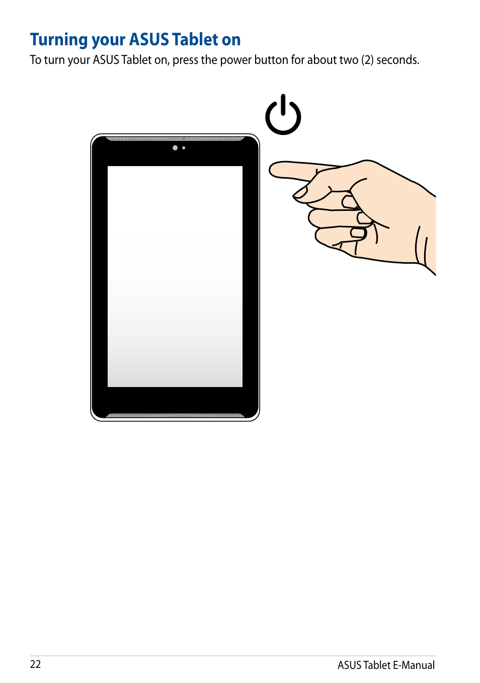 Turning your asus tablet on | Asus Fonepad 7 User Manual | Page 22 / 102