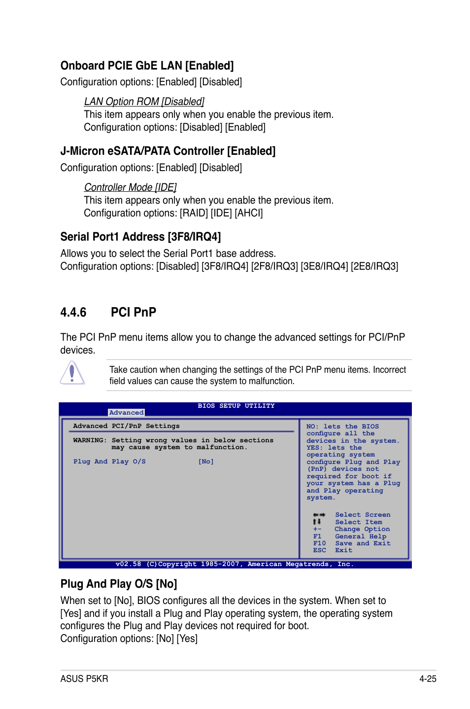 6 pci pnp, Onboard pcie gbe lan [enabled, J-micron esata/pata controller [enabled | Serial port1 address [3f8/irq4, Plug and play o/s [no | Asus P5KR User Manual | Page 95 / 160