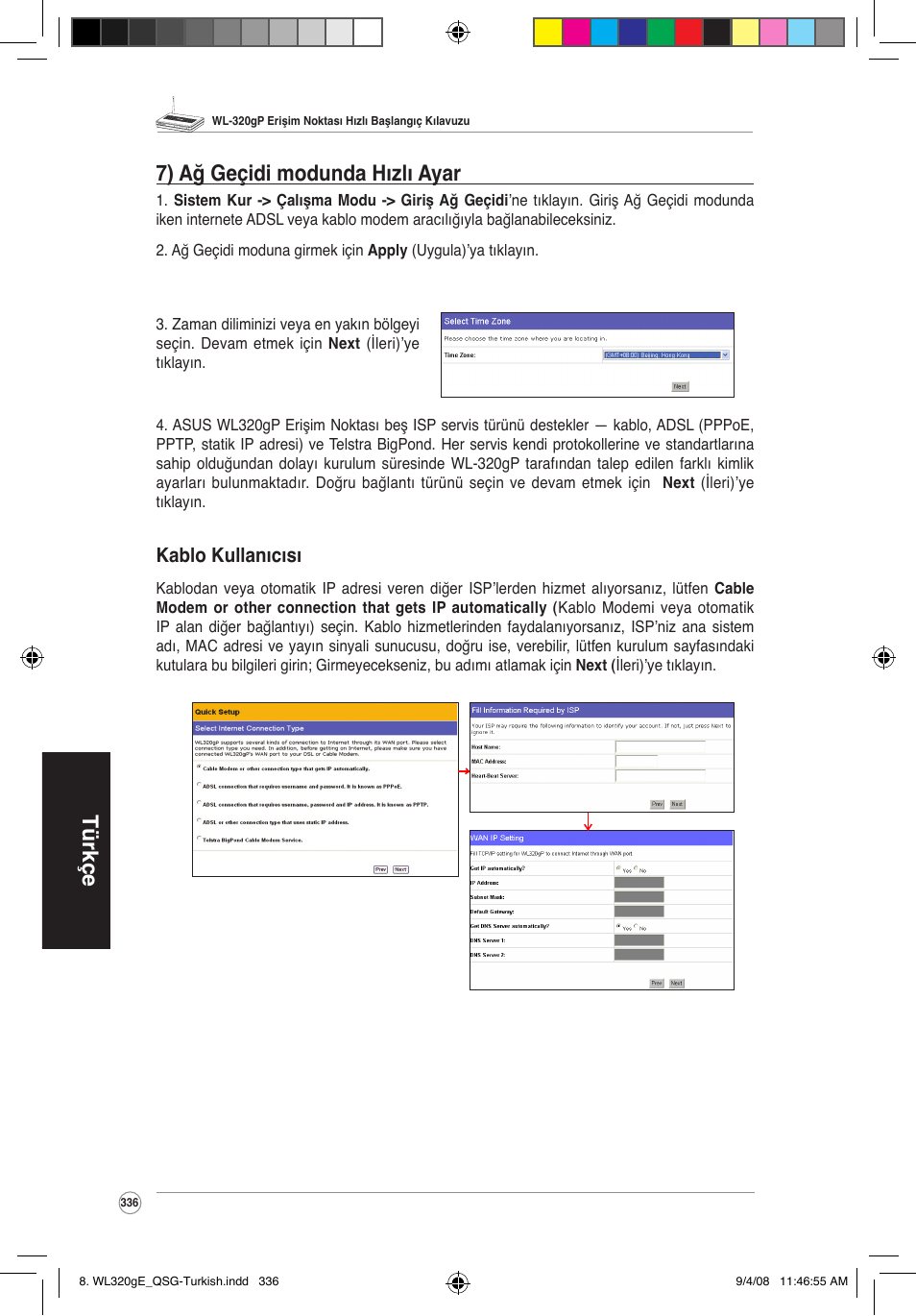 Türkçe 7) ağ geçidi modunda hızlı ayar, Kablo kullanıcısı | Asus WL-320gP User Manual | Page 337 / 379