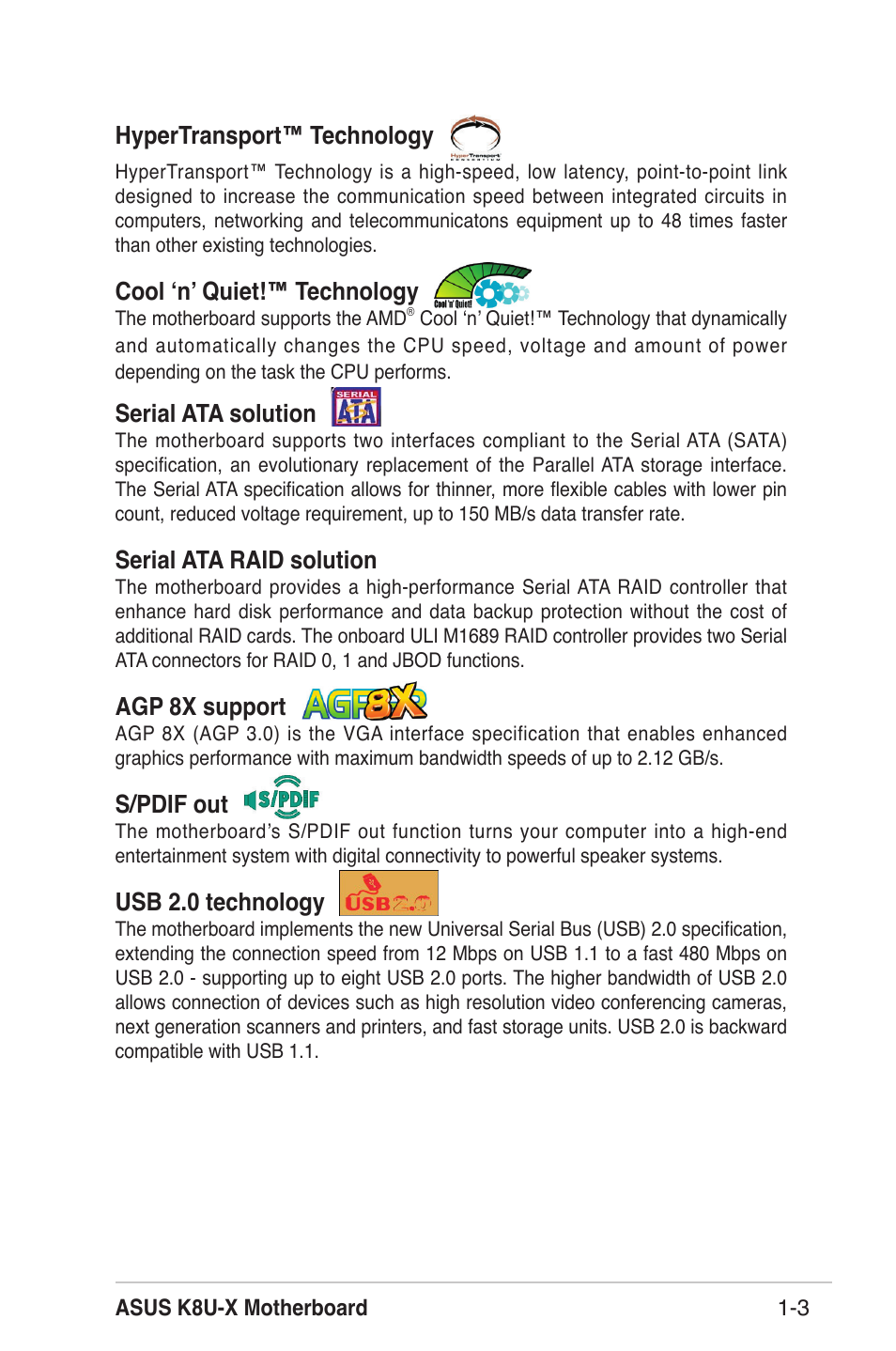 Hypertransport™ technology, Cool ʻnʼ quiet!™ technology, Serial ata solution | Serial ata raid solution, Agp 8x support, S/pdif out, Usb 2.0 technology | Asus K8U-X User Manual | Page 13 / 80