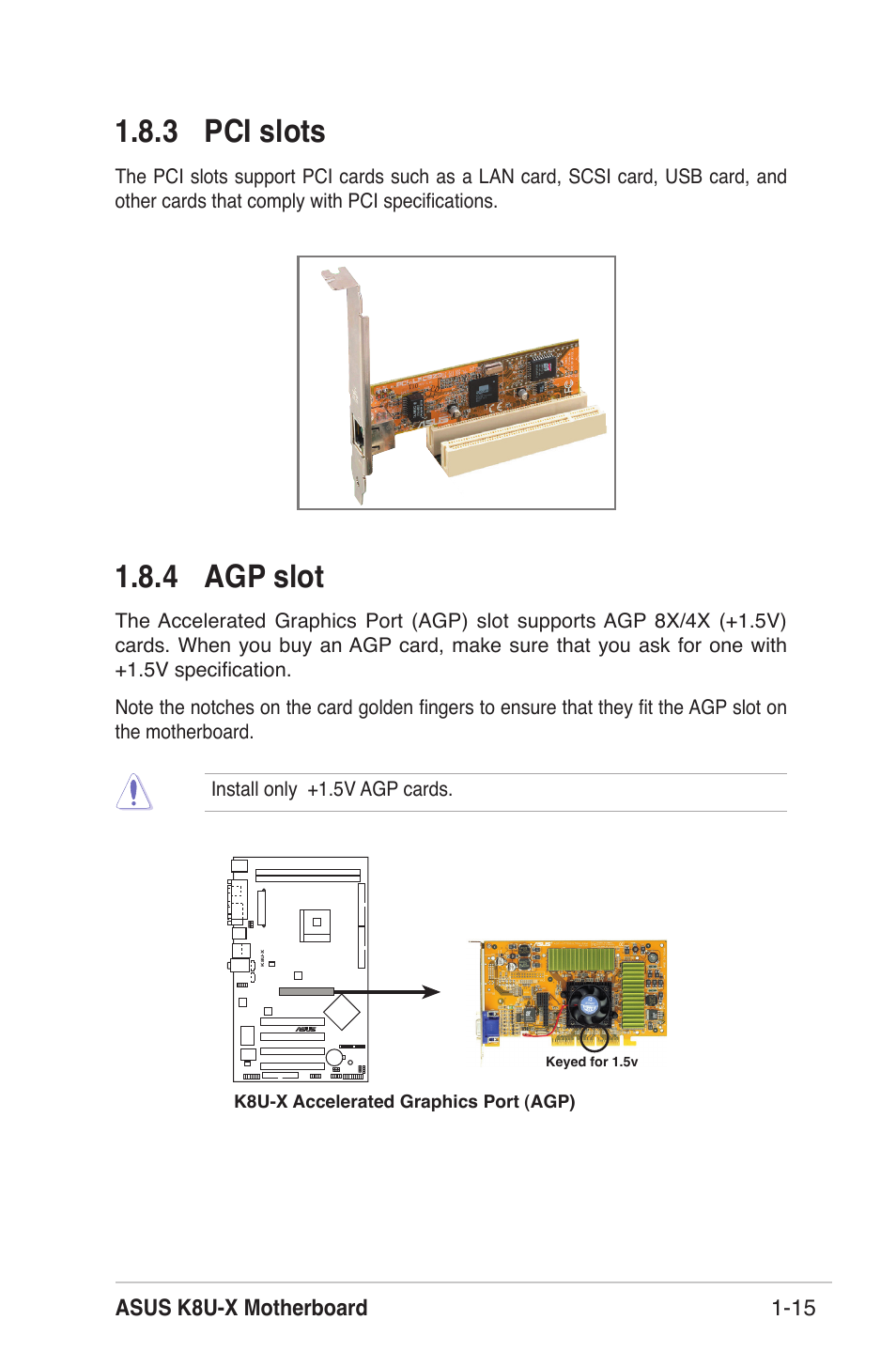 4 agp slot, 3 pci slots, Asus k8u-x motherboard 1-15 | Asus K8U-X User Manual | Page 25 / 80