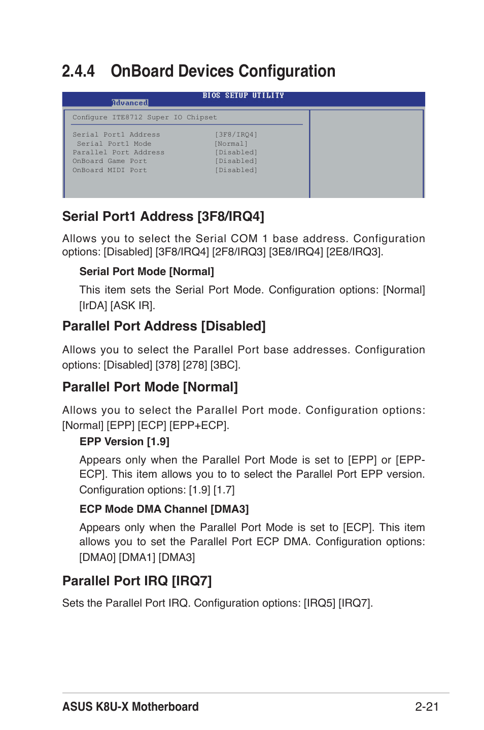 4 onboard devices conﬁguration, Serial port1 address [3f8/irq4, Parallel port address [disabled | Parallel port mode [normal, Parallel port irq [irq7, Asus k8u-x motherboard 2-21 | Asus K8U-X User Manual | Page 57 / 80