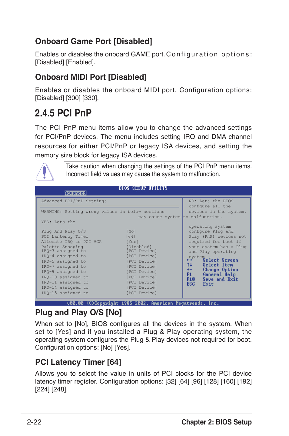 5 pci pnp, Onboard game port [disabled, Onboard midi port [disabled | Plug and play o/s [no, Pci latency timer [64, Chapter 2: bios setup 2-22 | Asus K8U-X User Manual | Page 58 / 80