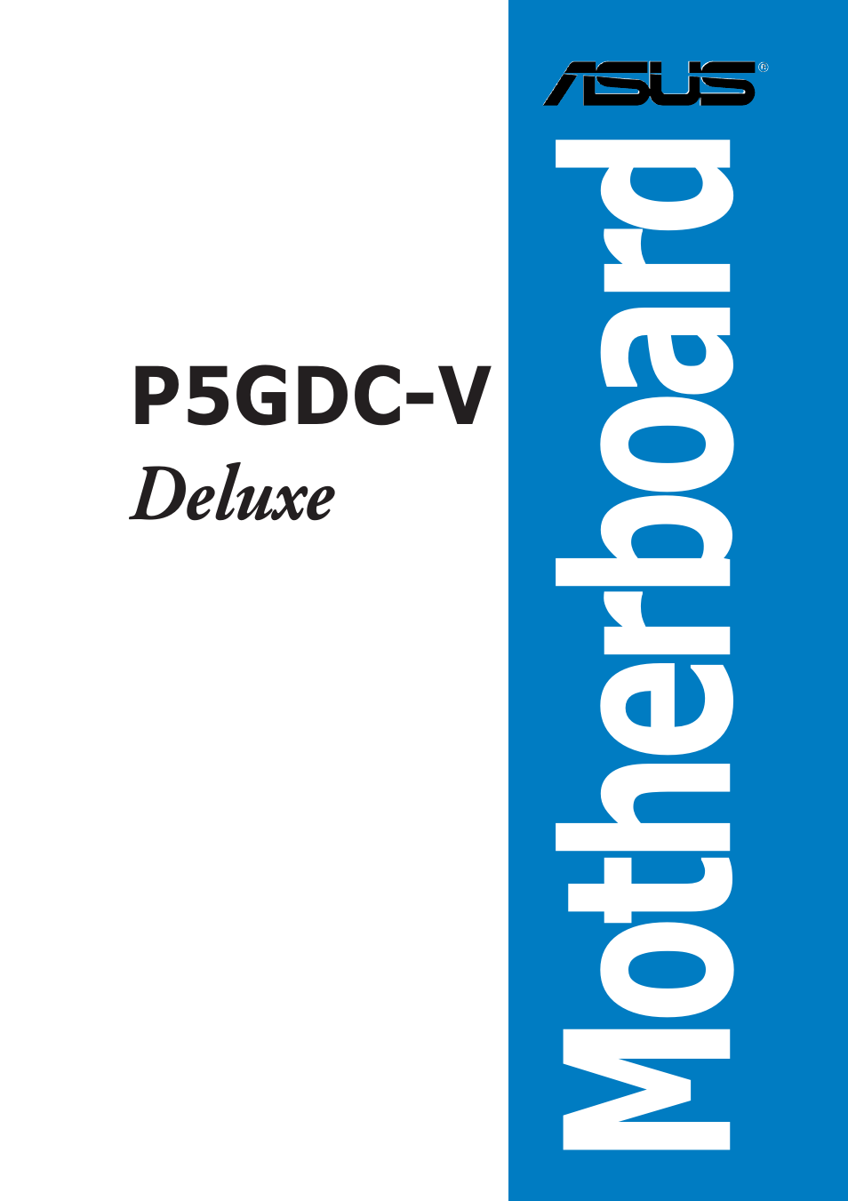 Asus P5GDC-V Deluxe User Manual | 136 pages