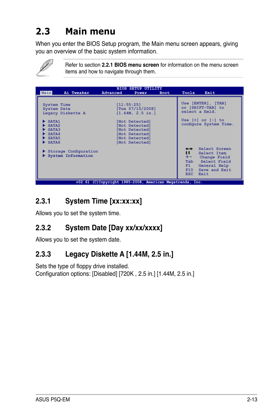 3 main menu, 1 system time [xx:xx:xx, 2 system date [day xx/xx/xxxx | 3 legacy diskette a [1.44m, 2.5 in, Main menu -13 2.3.1, System time -13, System date -13, Legacy diskette a -13, Allows you to set the system time, Allows you to set the system date | Asus P5Q-EM User Manual | Page 71 / 122