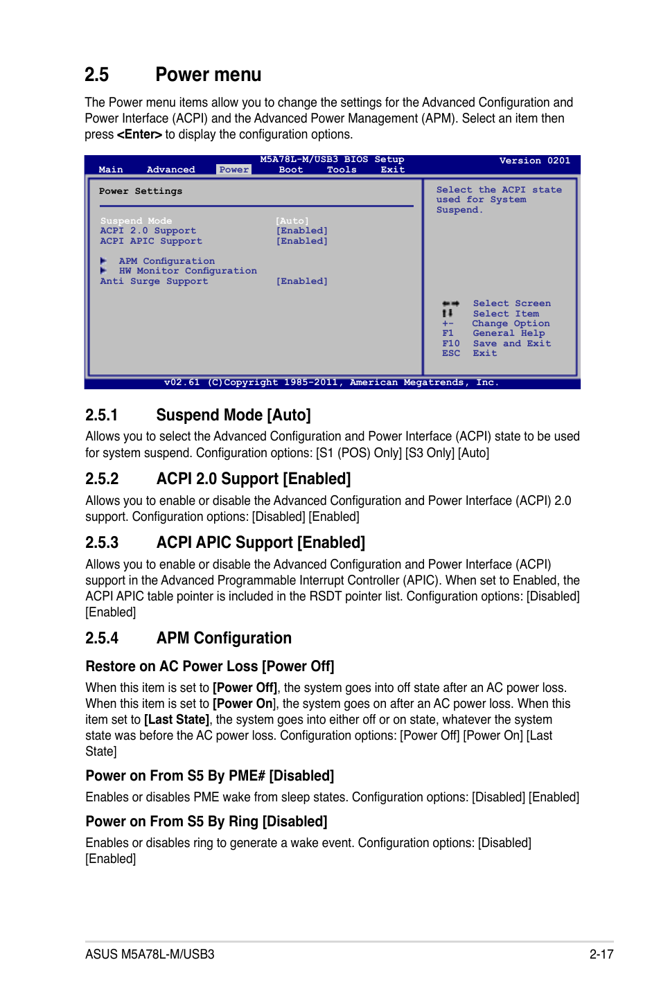 5 power menu, 1 suspend mode [auto, 2 acpi 2.0 support [enabled | 3 acpi apic support [enabled, 4 apm configuration, Power menu -17 2.5.1, Suspend mode [auto] -17, Acpi 2.0 support [enabled] -17, Acpi apic support [enabled] -17, Apm configuration -17 | Asus M5A78L-M/USB3 User Manual | Page 55 / 64