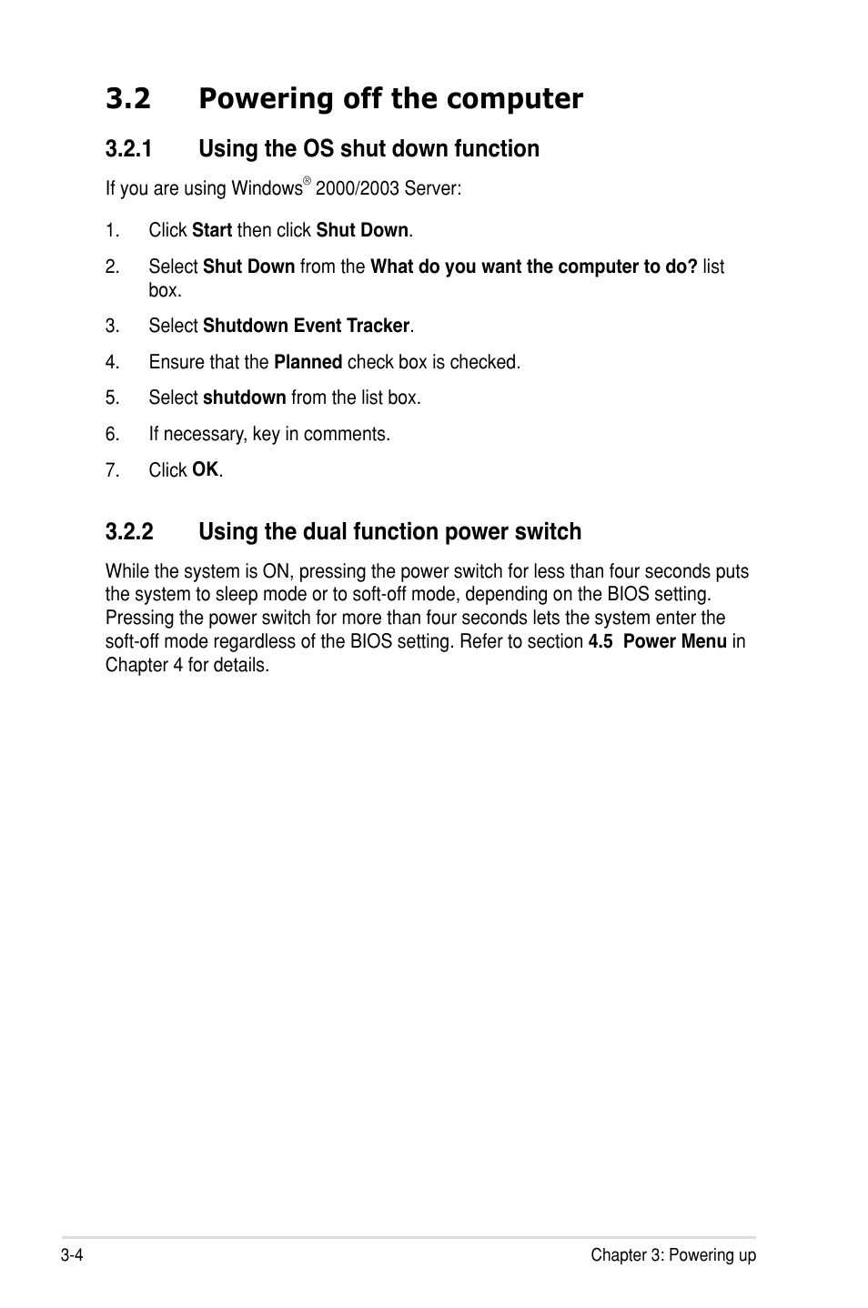 2 powering off the computer, 1 using the os shut down function, 2 using the dual function power switch | Asus KCMR-D12 User Manual | Page 58 / 144