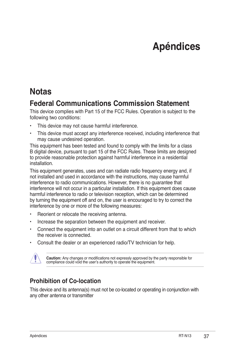 Apéndices, Notas, Federal communications commission statement | Prohibition of co-location | Asus RT-N13 User Manual | Page 37 / 46