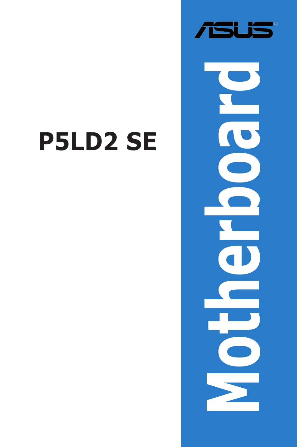 Asus P5LD2 SE User Manual | 120 pages