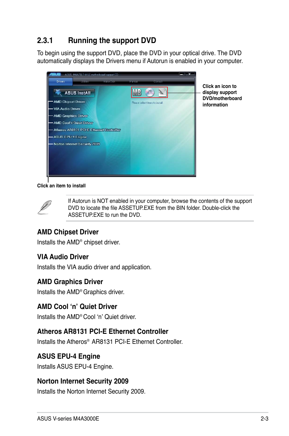 1 running the support dvd, Amd.chipset.driver, Via audio driver | Amd.graphics.driver, Amd.cool.‘n’.quiet.driver, Atheros.ar8131.pci-e.ethernet.controller, Asus.epu-4.engine, Norton.internet.security.2009 | Asus V7-M4A3000E User Manual | Page 23 / 85