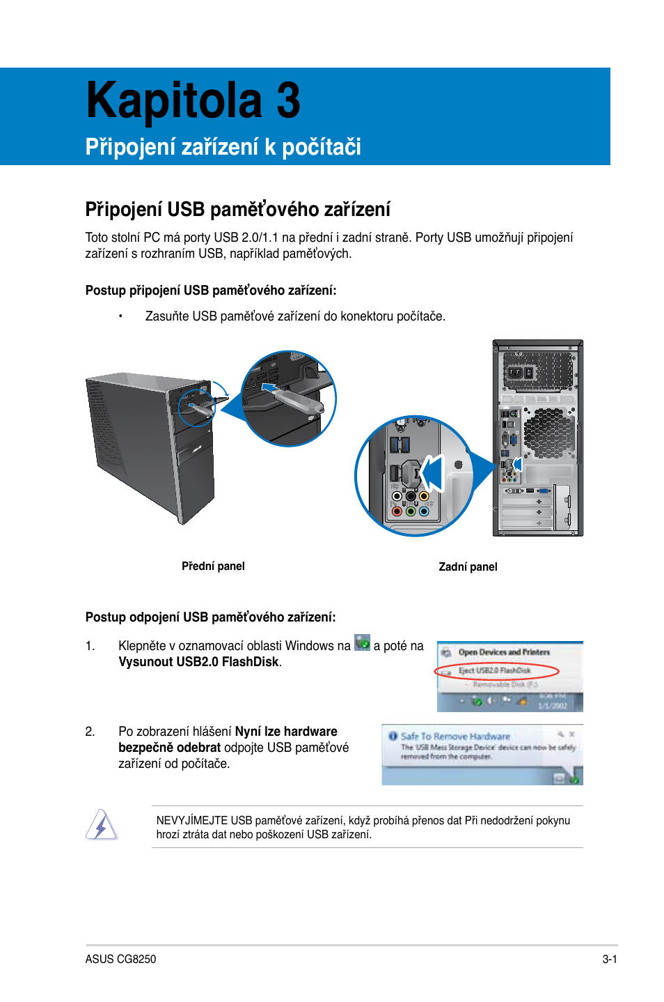 Kapitola 3, Připojení zařízení k počítači, Připojení usb paměťového zařízení | Asus CG8250 User Manual | Page 115 / 404