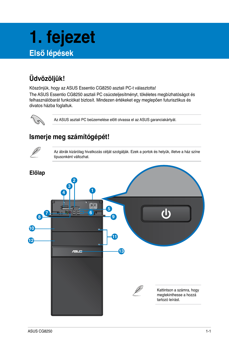 Fejezet, Első lépések, Ismerje meg számítógépét | Üdvözöljük | Asus CG8250 User Manual | Page 171 / 404