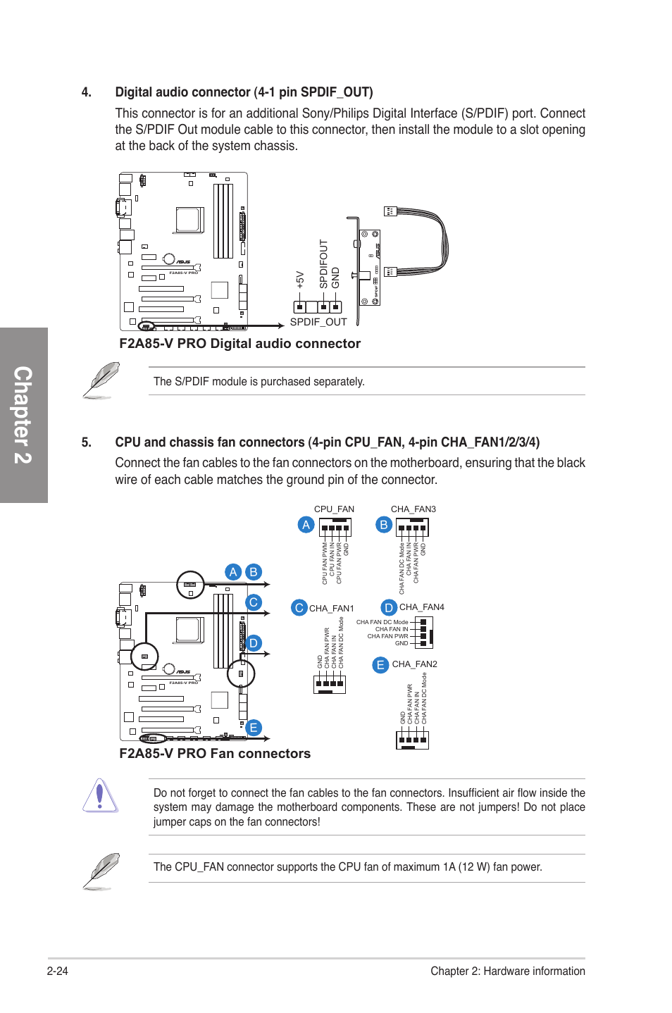 Chapter 2, F2a85-v pro digital audio connector, F2a85-v pro fan connectors | 24 chapter 2: hardware information, The s/pdif module is purchased separately, Ab d c e | Asus F2A85-V PRO User Manual | Page 44 / 172