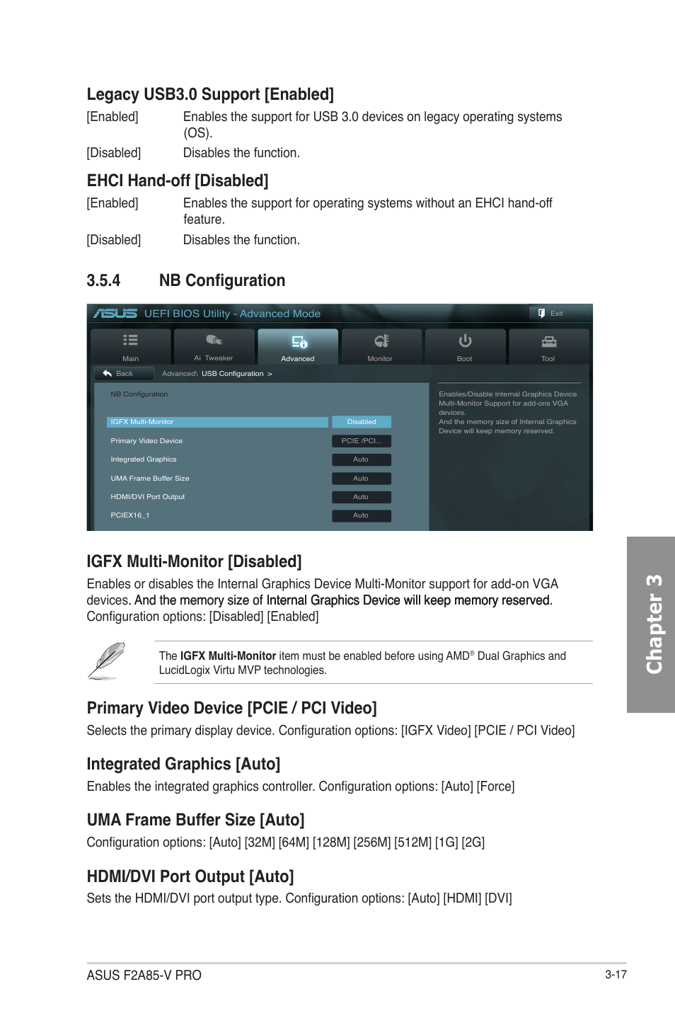 4 nb configuration, Nb configuration -17, Chapter 3 | Legacy usb3.0 support [enabled, Ehci hand-off [disabled, Igfx multi-monitor [disabled, Primary video device [pcie / pci video, Integrated graphics [auto, Uma frame buffer size [auto, Hdmi/dvi port output [auto | Asus F2A85-V PRO User Manual | Page 81 / 172