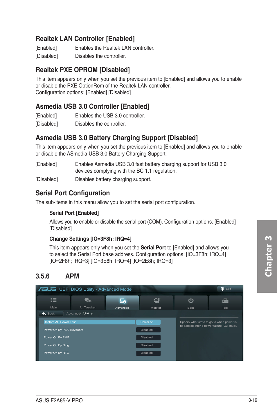 6 apm, Apm -19, Chapter 3 | Realtek lan controller [enabled, Realtek pxe oprom [disabled, Asmedia usb 3.0 controller [enabled, Asmedia usb 3.0 battery charging support [disabled, Serial port configuration, Asus f2a85-v pro | Asus F2A85-V PRO User Manual | Page 83 / 172