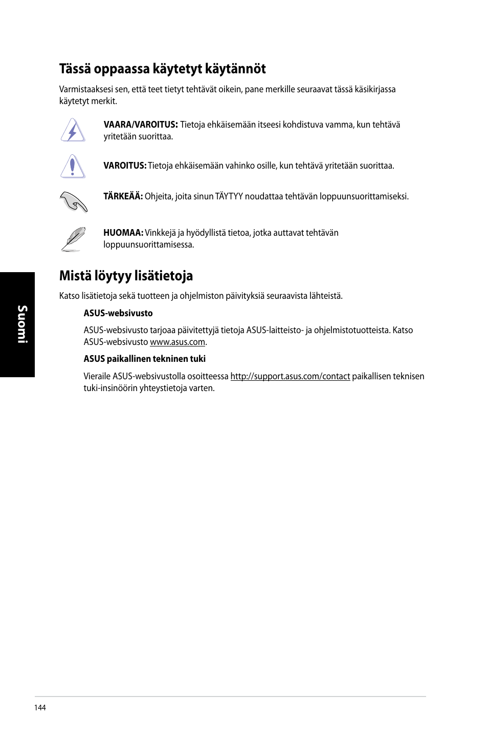 Tässä oppaassa käytetyt käytännöt, Mistä löytyy lisätietoja, Suomi | Asus CM6731 User Manual | Page 146 / 342