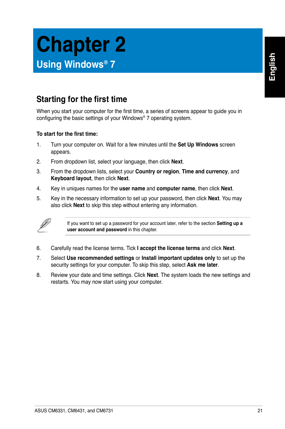 Chapter 2, Using windows® 7, Starting for the first time | Chapter.2, Using.windows, English | Asus CM6731 User Manual | Page 23 / 342