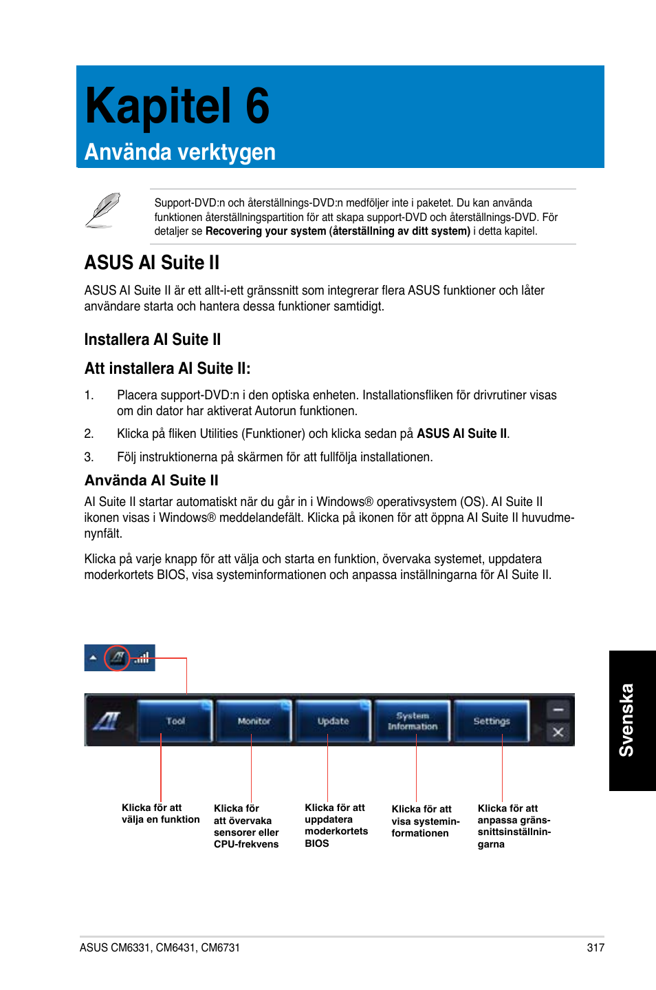 Kapitel 6, Använda verktygen, Asus ai suite ii | Kapitel.6, Använda.verktygen, Asus.ai.suite.ii, Svenska, Installera.ai.suite.ii att.installera.ai.suite.ii | Asus CM6731 User Manual | Page 319 / 342