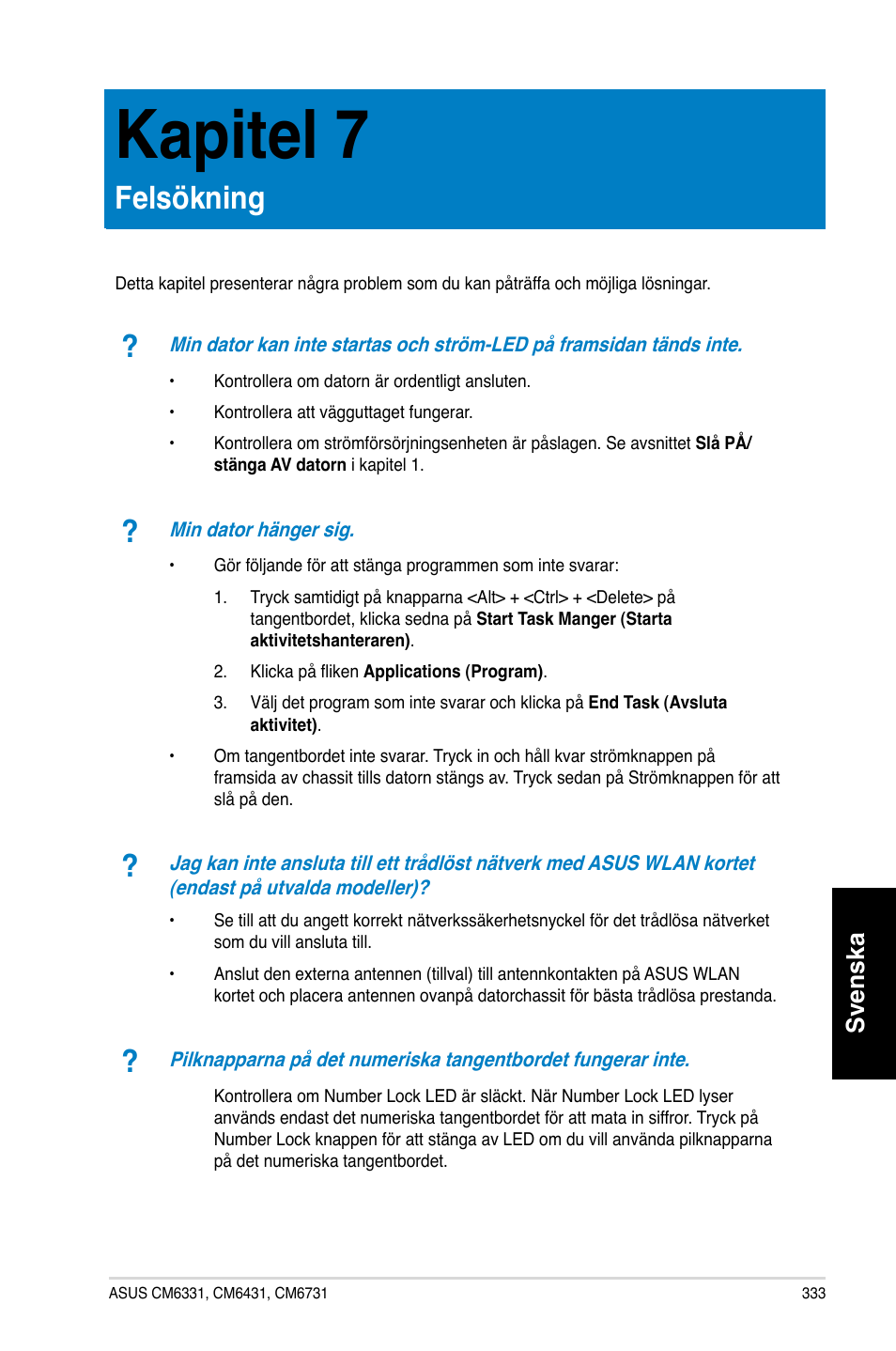 Kapitel 7, Felsökning, Kapitel.7 | Svenska | Asus CM6731 User Manual | Page 335 / 342