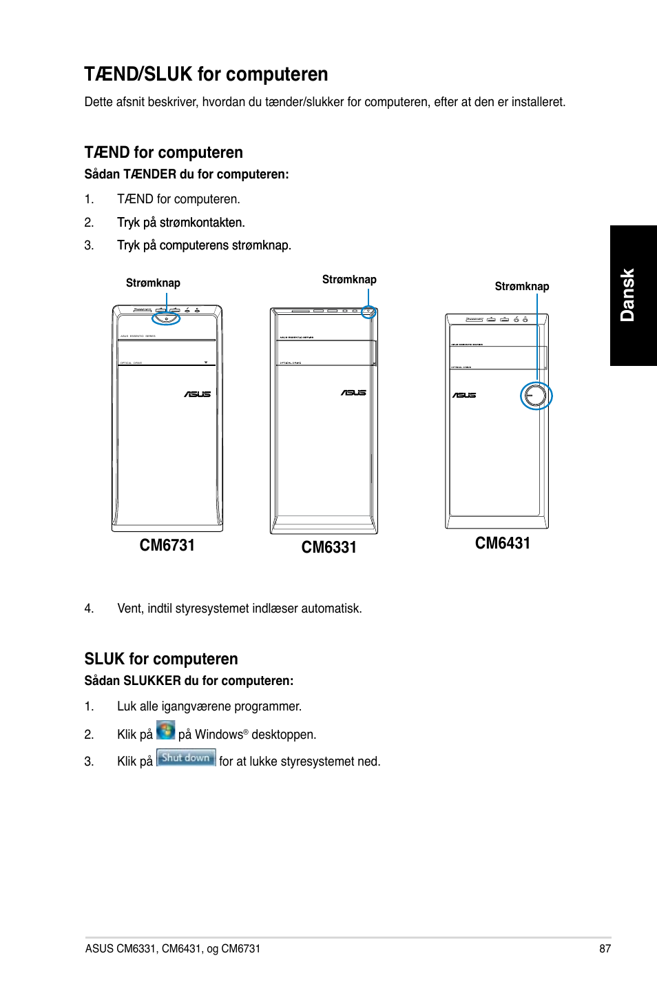 Tænd/sluk for computeren, Dansk, Cm6331 | Asus CM6731 User Manual | Page 89 / 342