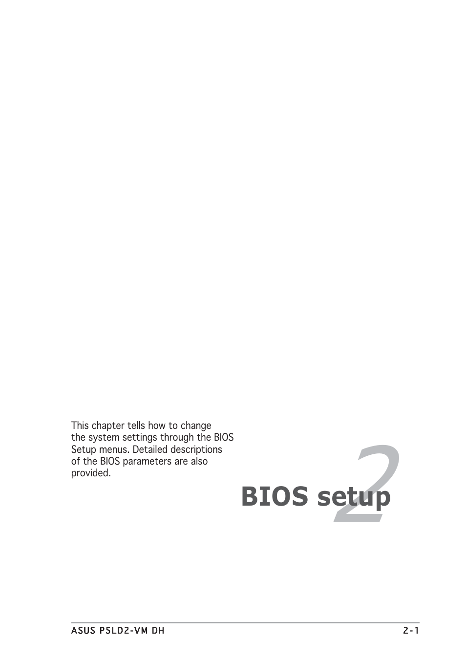 Bios setup | Asus P5LD2-VM DH User Manual | Page 47 / 96