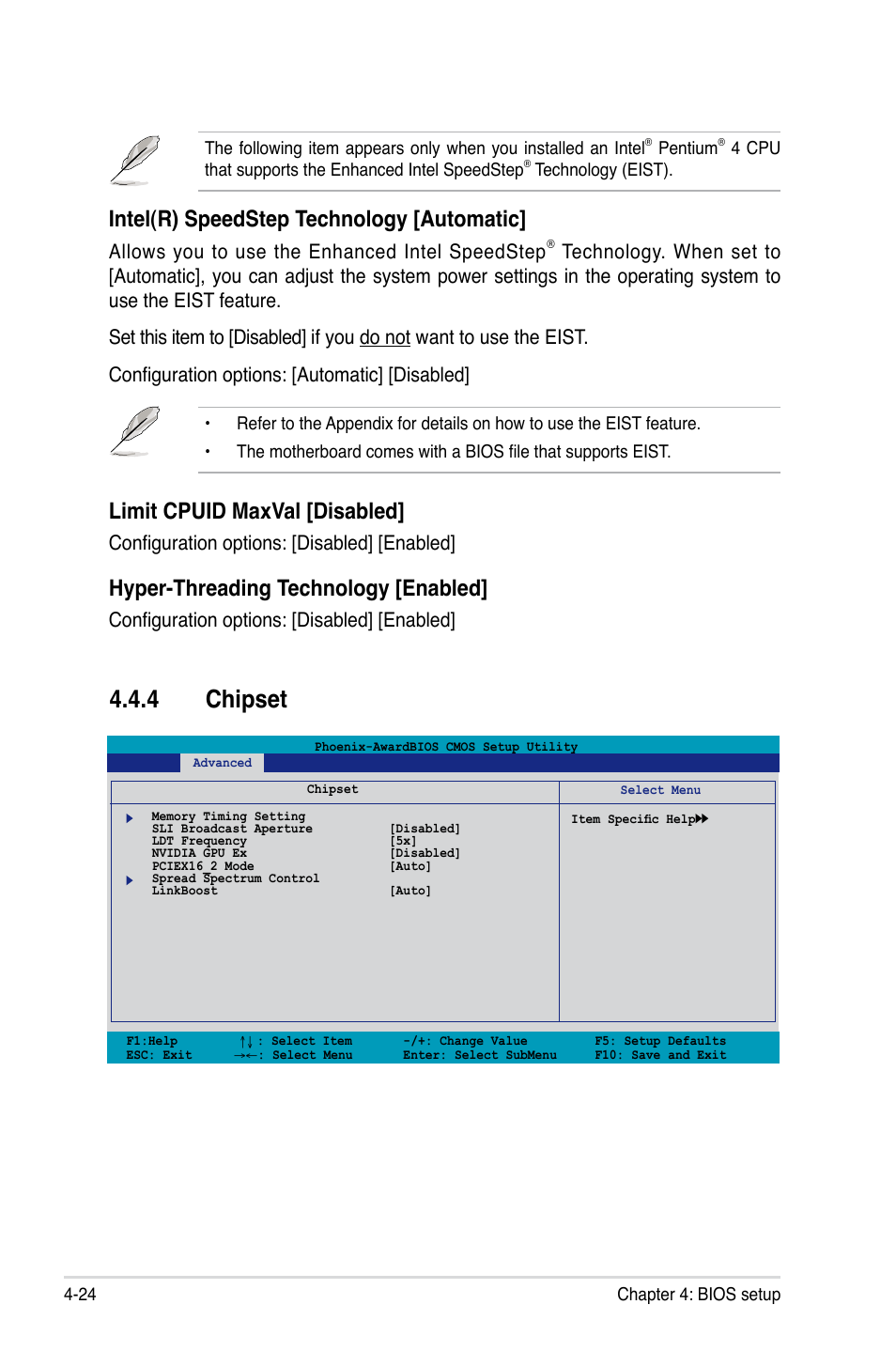 4 chipset, Limit cpuid maxval [disabled, Hyper-threading technology [enabled | Intel(r) speedstep technology [automatic, Configuration options: [disabled] [enabled, Allows you to use the enhanced intel speedstep | Asus P5NT WS User Manual | Page 88 / 160
