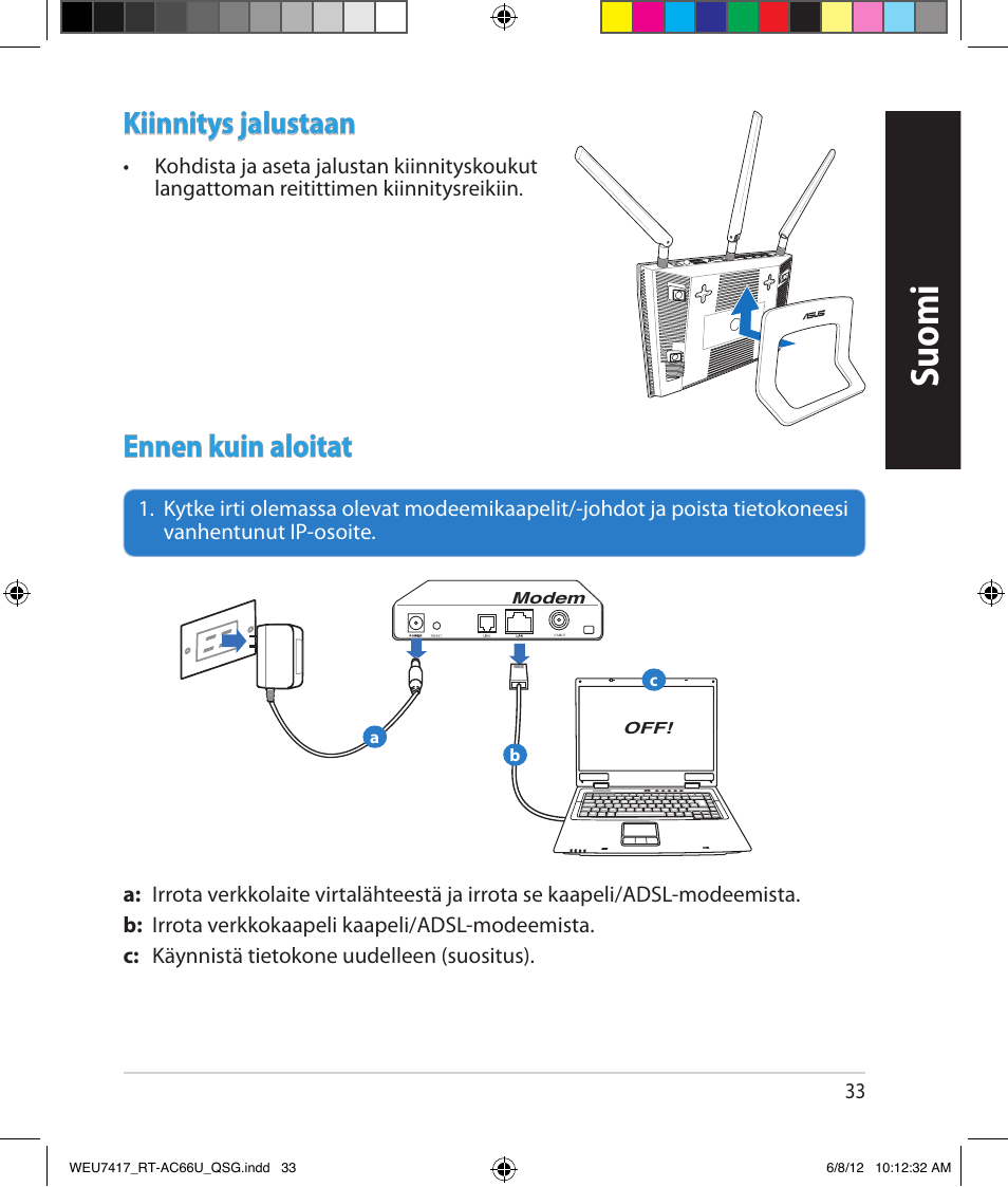 Suomi, Kiinnitys jalustaan, Ennen kuin aloitat | Asus RT-AC66U User Manual | Page 33 / 181