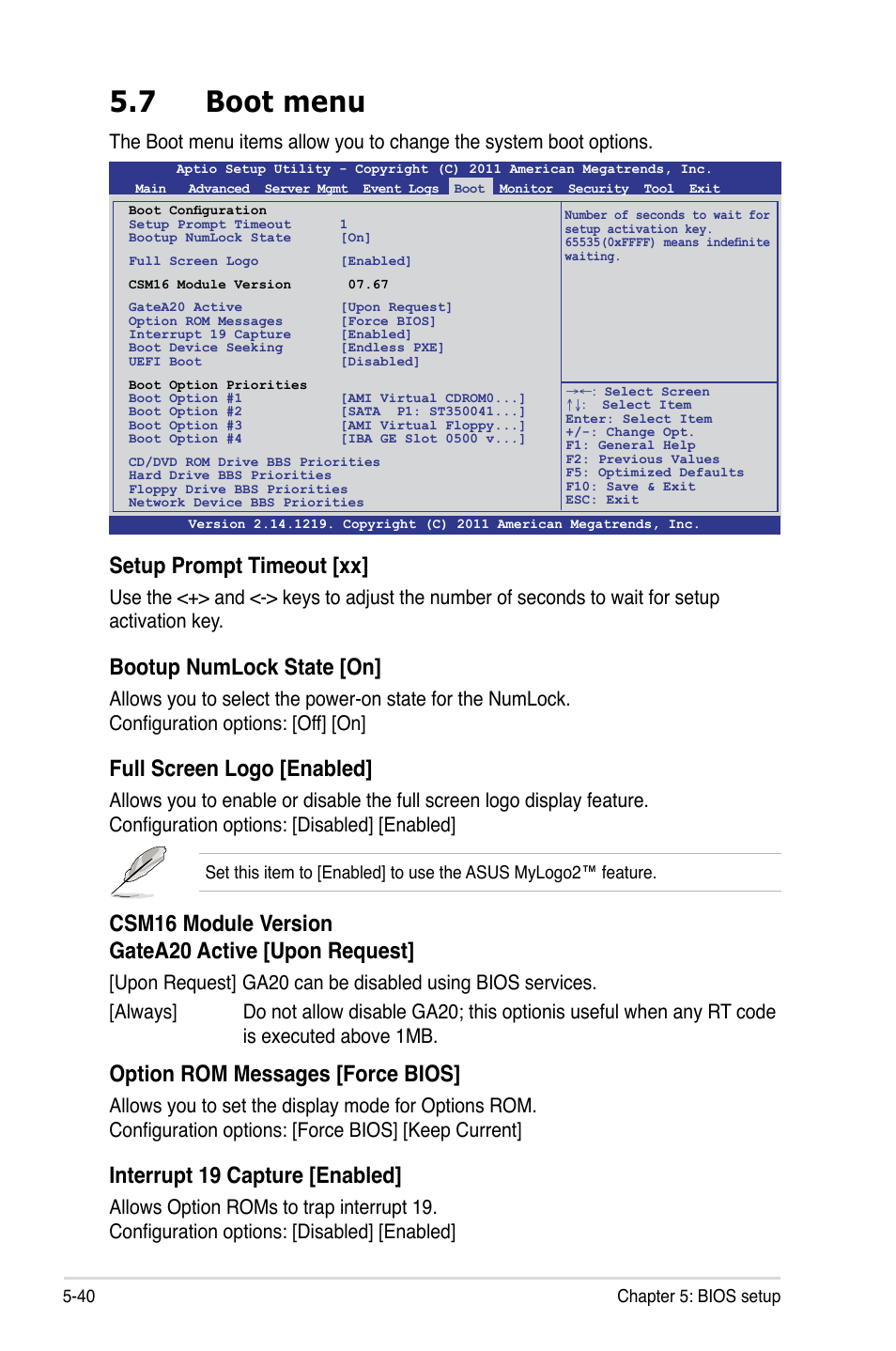 7 boot menu, Boot menu -40, Setup prompt timeout [xx | Bootup numlock state [on, Full screen logo [enabled, Csm16 module version gatea20 active [upon request, Option rom messages [force bios, Interrupt 19 capture [enabled | Asus RS726Q-E7/RS12 User Manual | Page 112 / 202