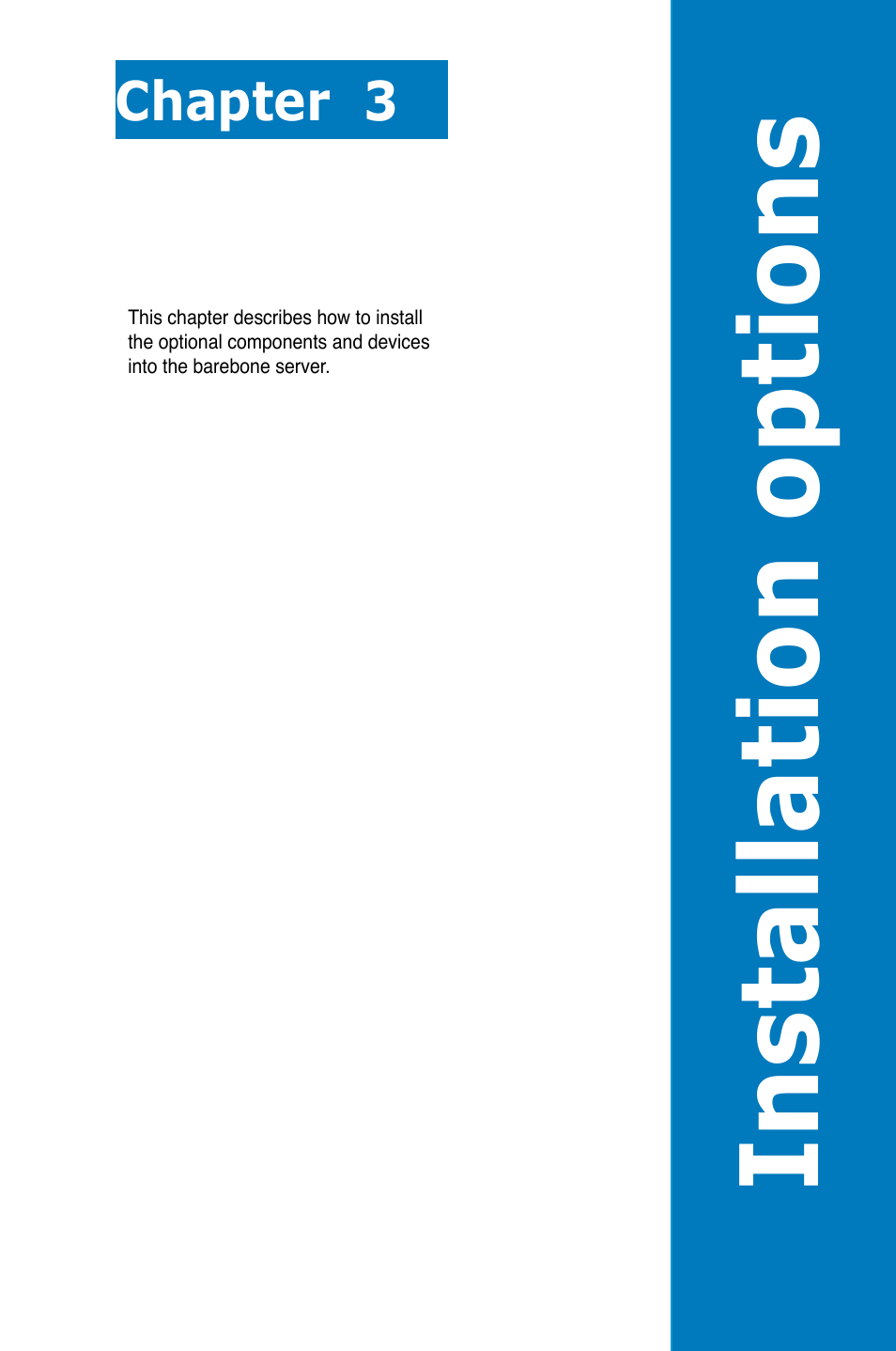 Chapter 3: installation options, Chapter 3, Installation options | Installation opt ions | Asus RS726Q-E7/RS12 User Manual | Page 47 / 202