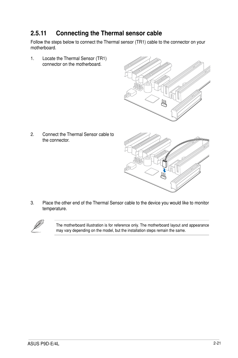 11 connecting the thermal sensor cable, Connecting the thermal sensor cable -21 | Asus P9D-E/4L User Manual | Page 41 / 159