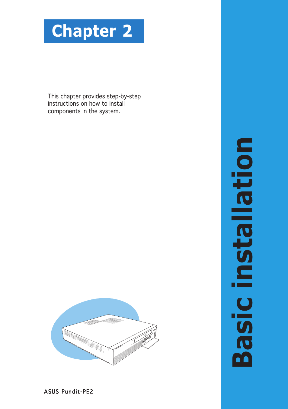 Basic installation, Chapter 2 | Asus Pundit P2-PE2 User Manual | Page 17 / 72