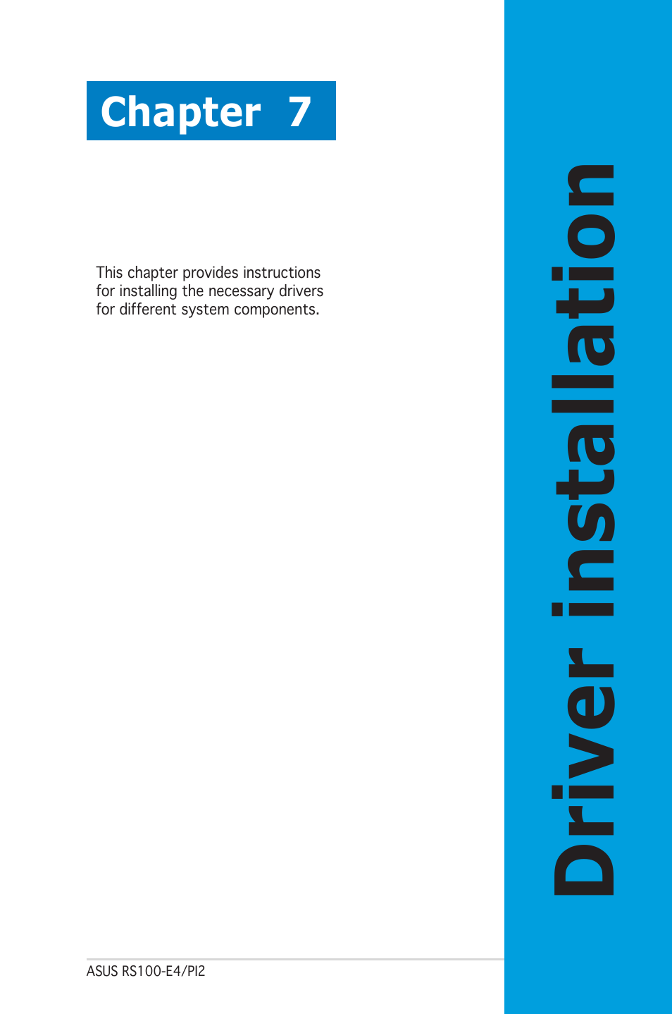 Driver installation, Chapter 7 | Asus RS100-E4/PI2 User Manual | Page 133 / 156