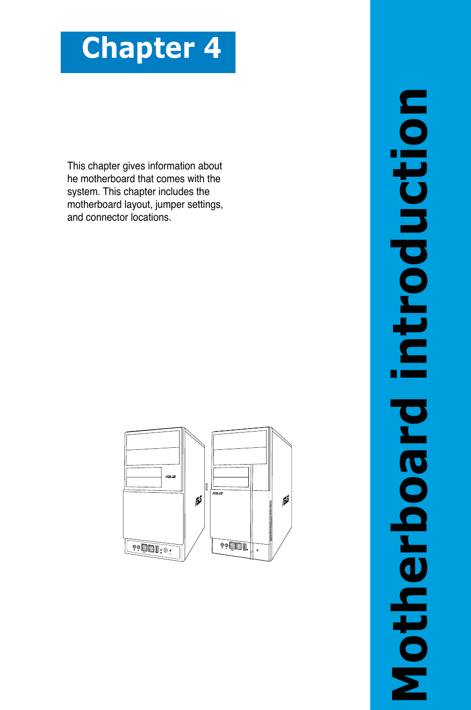 Motherboard introduction, Chapter 4 | Asus V3-P5P43 User Manual | Page 65 / 114