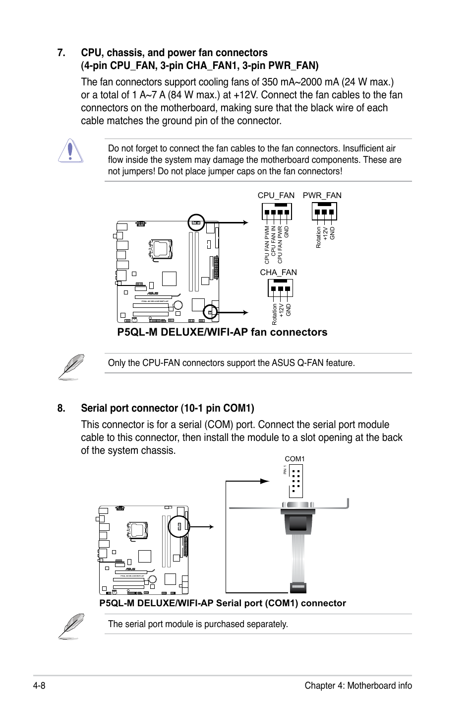 P5ql-m deluxe/wifi-ap fan connectors, 8 chapter 4: motherboard info, The serial port module is purchased separately | P5ql-m deluxe/wifi-ap serial port (com1) connector | Asus V3-P5P43 User Manual | Page 72 / 114