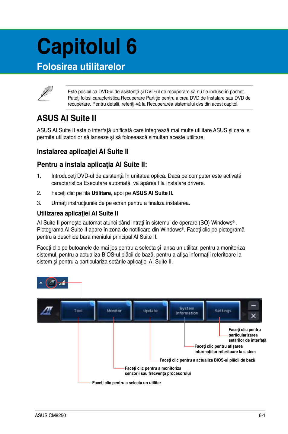 Capitolul 6, Folosirea utilitarelor, Asus ai suite ii | Asus CG8250 User Manual | Page 133 / 243