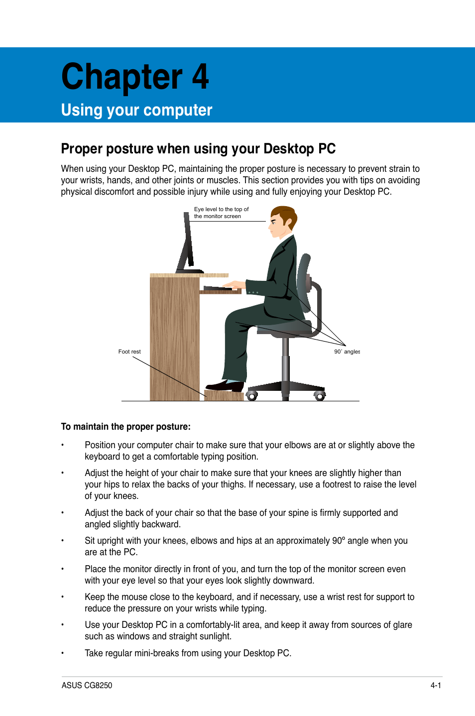 Chapter 4, Using your computer, Proper posture when using your desktop pc | Proper posture when using your desktop pc -1 | Asus CG8250 User Manual | Page 43 / 243